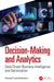 Decision-Making and Analytics: Data-Driven Business Intelligence and Optimization by Hamed Fazlollahtabar
