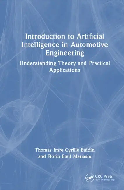 Introduction to Artificial Intelligence in Automotive Engineering by Thomas Imre Cyrille Buidin