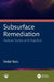 Subsurface Remediation: Vadose Zones and Aquifers by Vedat Batu