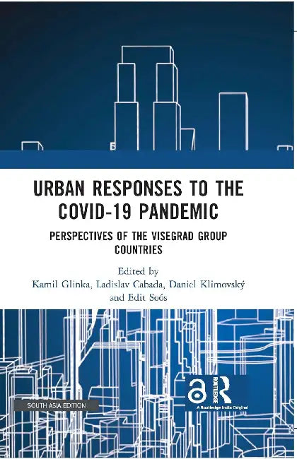 Urban Responses to The Covid-19 Pandemic: Perspectives of The Visegrad Group Countries by Kamil Glinka