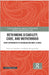 Rethinking Disability Care and Motherhood: Lived Experiences of Disabled Mothers in India by Priyasha Choudhary