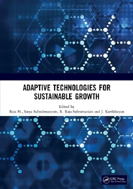 Adaptive Technologies for Sustainable Growth by Raja M, Satya Subrahmanyam, R. Raja Subramanian