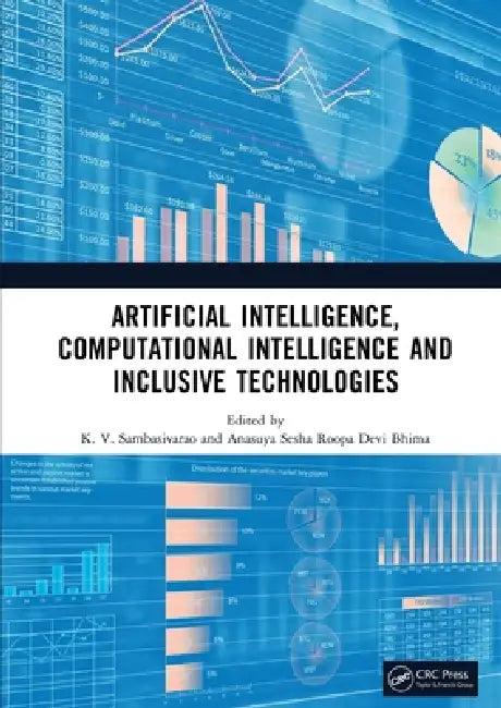 Artificial Intelligence, Computational Intelligence and Inclusive Technologies by K. V. Sambasivarao, Anasuya Sesha Roopa Devi Bhima