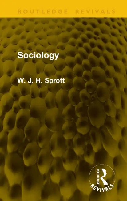 Sociology by W. J. H. Sprott