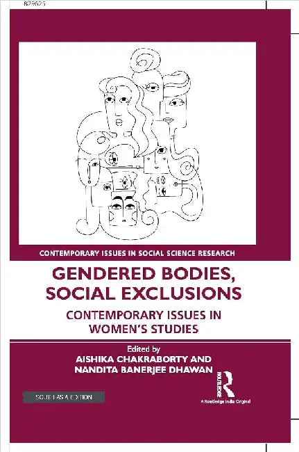 Gendered Bodies Social Exclusions: Contemporary Issues in Women's Studies by Aishika Chakraborty