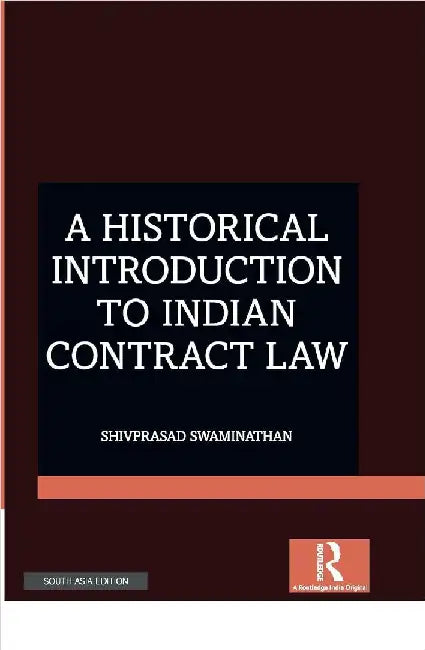 A Historical Introduction to Indian Contract Law by Shivprasad Swaminathan
