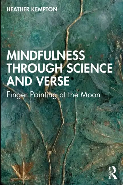 Mindfulness Through Science and Verse: Finger Pointing at the Moon by Heather Kempton