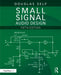 Small Signal Audio Design by Douglas Self