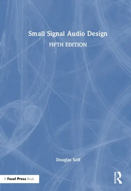 Small Signal Audio Design by Douglas Self
