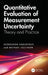 Quantitative Evaluation of Measurement Uncertainty: Theory and Practice by Oleksandr Vasilevskyi, Michael Cullinan