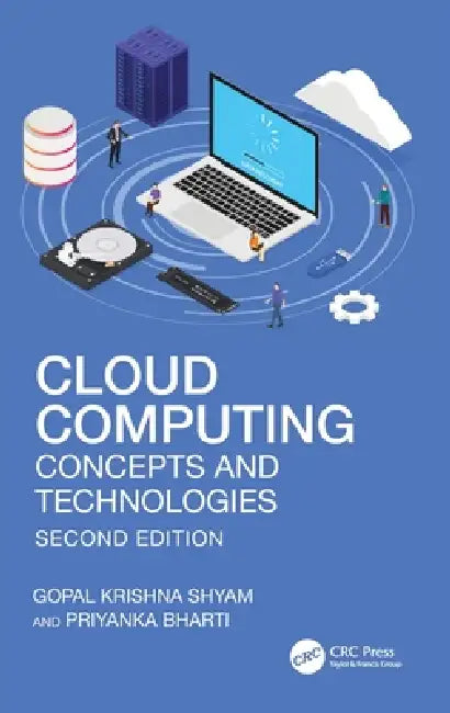 Cloud Computing: Concepts and Technologies by Gopal Krishna Shyam, Priyanka Bharti