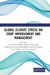 Global Climate Stress on Crop Improvement and Management by Swati Thakur Mirjha, Rupesh Deshmukh, Yanglem Sofia Devi