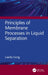 Principles of Membrane Processes in Liquid Separation by Lianfa Song