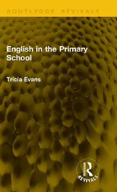 English in the Primary School by Tricia Evans