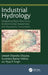Industrial Hydrology: Integrating Water Resources, Environmental Assessment, and Regulatory Frameworks by Umesh Chandra Chaube, Surendra Kumar Mishra, Vijay Singh