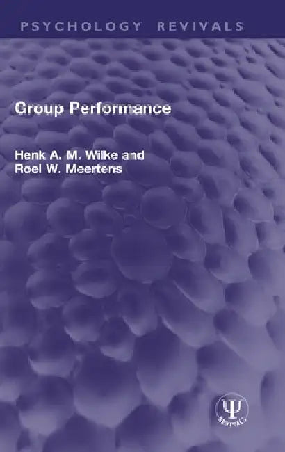 Group Performance by Henk A. M. Wilke, Roel W. Meertens