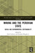 Mining and the Peruvian State: Social and Environmental Sustainability by John Crabtree, Gonzalo Delgado J.