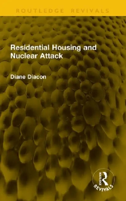 Residential Housing and Nuclear Attack by Diane Diacon