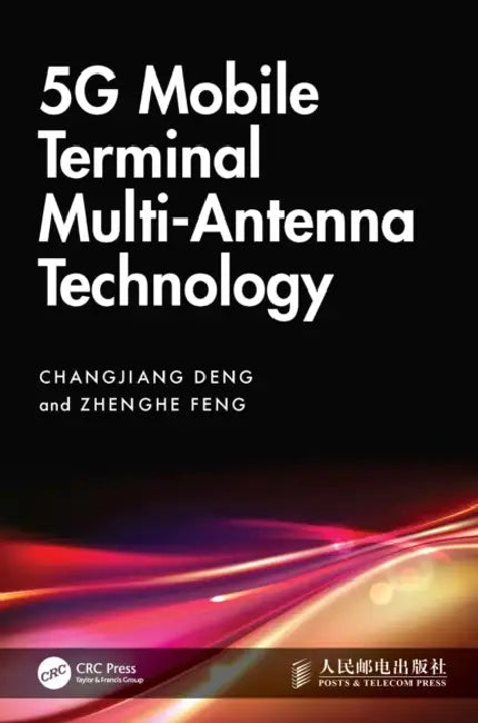 5G Mobile Terminal Multi-Antenna Technology by Changjiang Deng