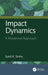 Impact Dynamics: A Numerical Approach by Sunil K. Sinha