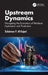 Upstream Dynamics by Sulaiman F. Al-Sajari