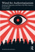 Wired for Authoritarianism: American Oligarchies and How to Re-Wire America for the People by Charles Derber