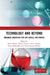 Technology and Beyond: Business Solutions for One World, One Future by Rohit Bakshi, Komal Chopra, Pravin Dange