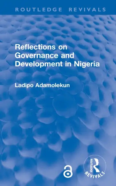 Reflections on Governance and Development in Nigeria by Ladipo Adamolekun