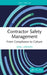 Contractor Safety Management: From Compliance to Culture by Adel Lawson