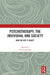 Psychotherapy, the Individual and Society: Have We Got It Right? by del Loewenthal