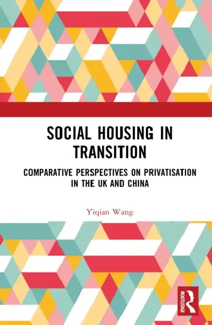 Social Housing in Transition by Yiqian Wang