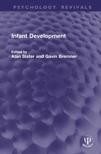 Infant Development by Alan Slater, Gavin Bremner