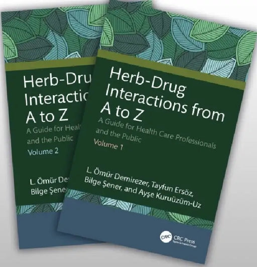 Herb-Drug Interactions from A to Z: A Guide for Health Care Professionals and the Public by L. Omur Demirezer