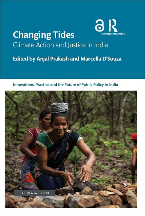 Changing Tides: Climate Action and Justice in India by Anjal Prakash