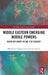 Middle Eastern Emerging Middle Powers: Niche Diplomacy in the 21st Century by Mordechai Chaziza, Carmela Lutmar