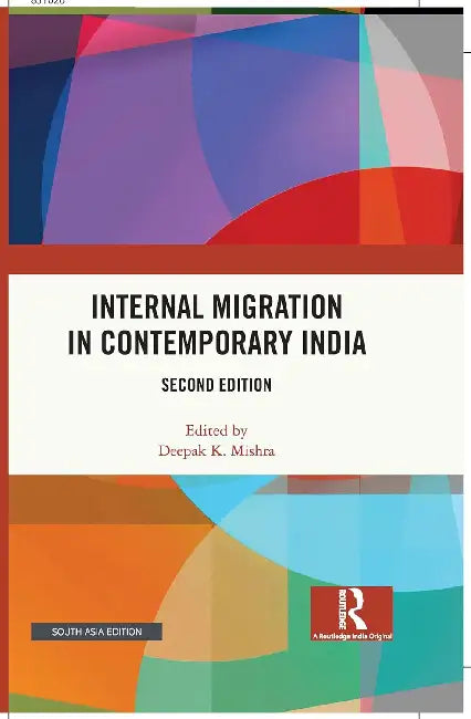 Internal Migration in Contemporary India  by Deepak K. Mishra