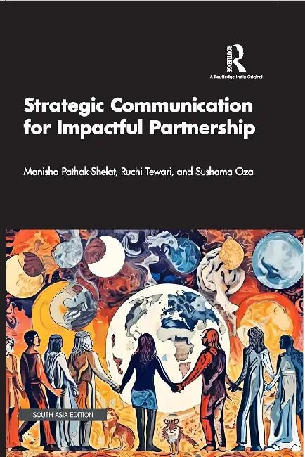 Strategic Communication for Impactful Partnership  by Manisha Pathak-Shelat