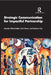 Strategic Communication for Impactful Partnership  by Manisha Pathak-Shelat