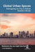 Global Urban Spaces: Reimagining The City in Salman Rushdie’S Novels by Madhumita Roy