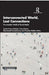 Interconnected World Lost Connections: The Amoebic World of Social Media by Sanjeev Kumar Mahajan