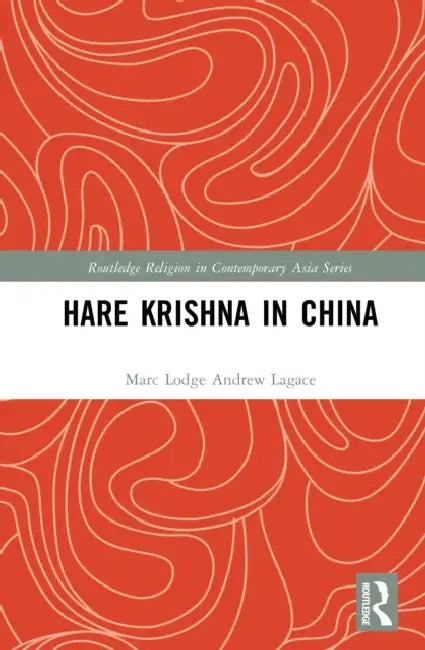 Hare Krishna in China by Marc Lodge Andrew Lagace