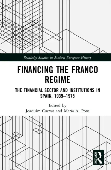 Financing the Franco Regime by Joaquim Cuevas