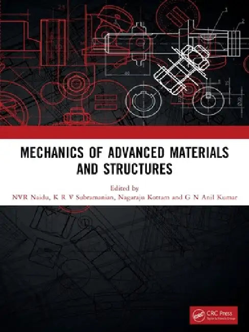 Mechanics of Advanced Materials and Structures by Nvr Naidu, K. R. V. Subramanian, Nagaraju Kottam