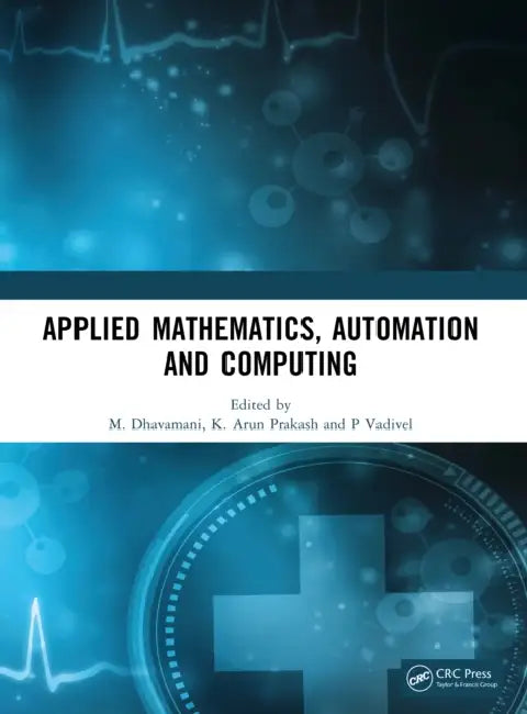 Applied Mathematics, Automation and Computing by M. Dhavamani, K. Arun Prakash, P. Vadivel