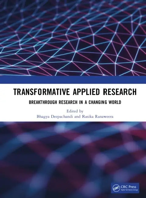 Transformative Applied Research: Breakthrough Research in a Changing World by Bhagya Deepachandi