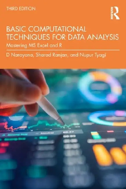 Basic Computational Techniques for Data Analysis: Mastering MS Excel and R by D. Narayana, Sharad Ranjan, Nupur Tyagi