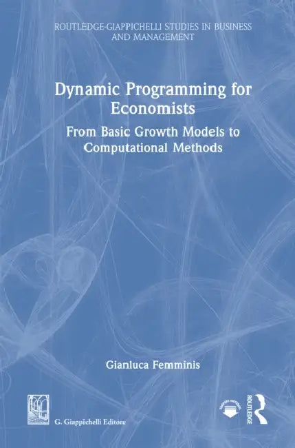 Dynamic Programming for Economists by Gianluca Femminis