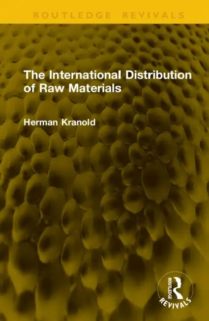 The International Distribution of Raw Materials by Herman Kranold