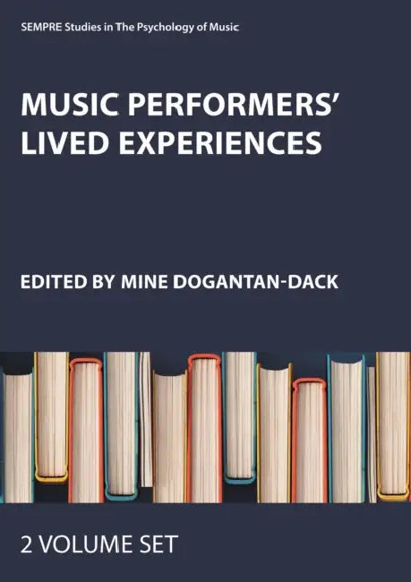 Music Performers' Lived Experiences by Dogantan-Dack Mine