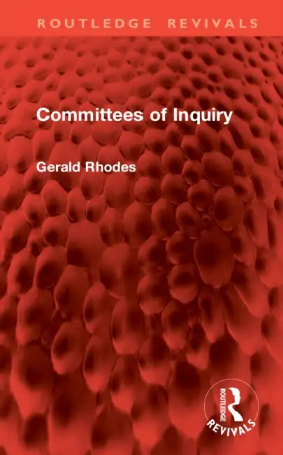 Committees of Inquiry by Gerald Rhodes